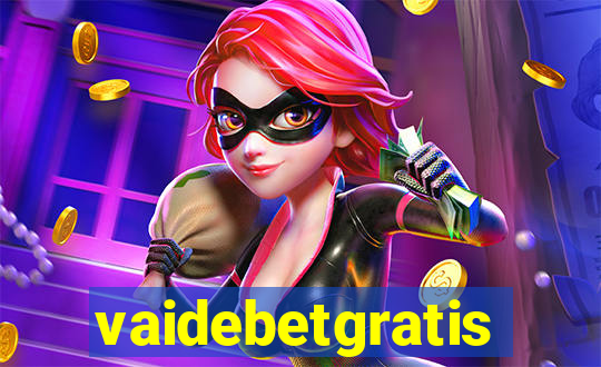 vaidebetgratis
