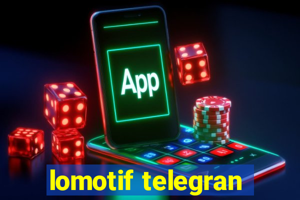 lomotif telegran
