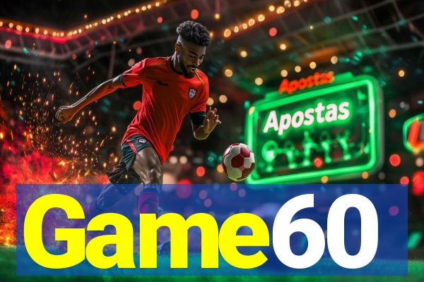 Game60
