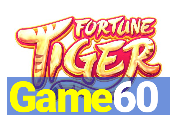 Game60