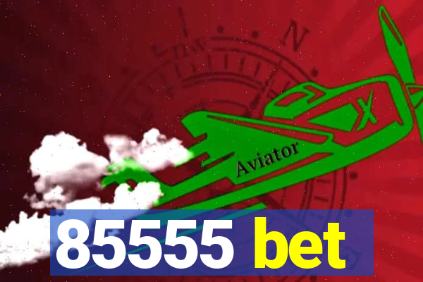 85555 bet