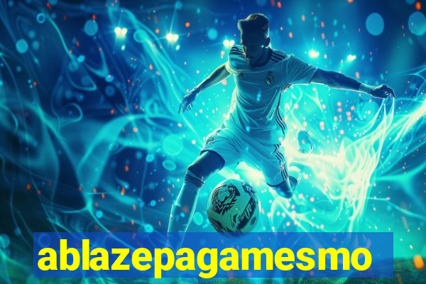 ablazepagamesmo