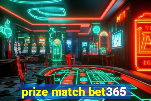 prize match bet365