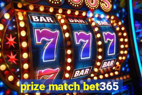 prize match bet365