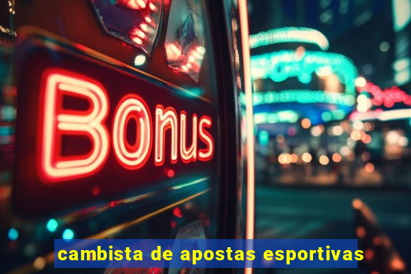 cambista de apostas esportivas