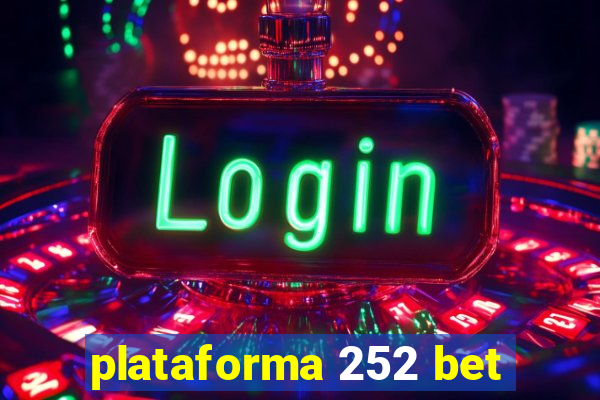 plataforma 252 bet