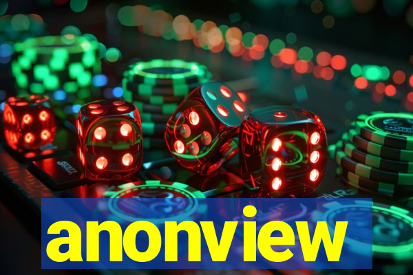 anonview
