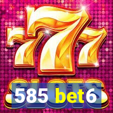 585 bet6