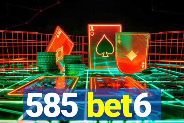 585 bet6