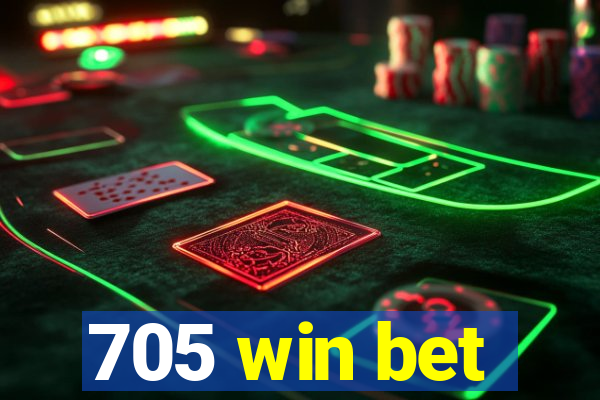 705 win bet