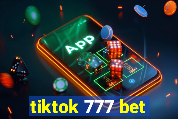 tiktok 777 bet