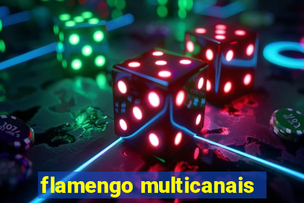 flamengo multicanais