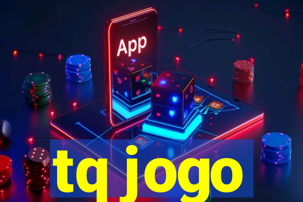 tq jogo