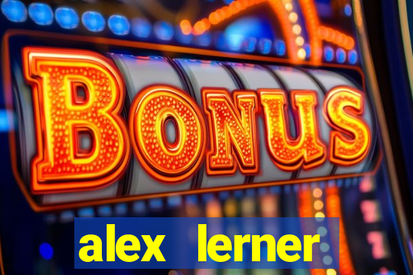 alex lerner jornalista fortuna
