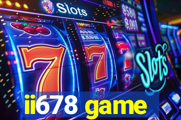 ii678 game