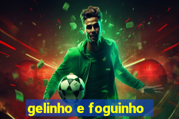 gelinho e foguinho