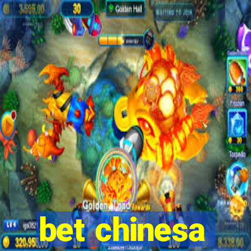 bet chinesa