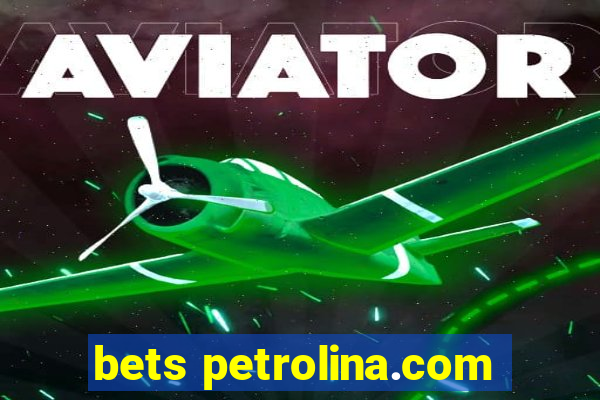 bets petrolina.com