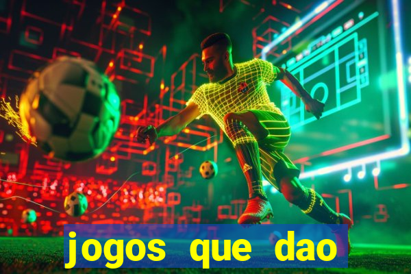 jogos que dao dinheiro ao se cadastrar