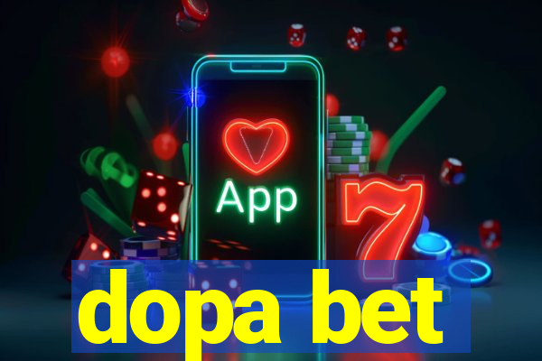 dopa bet