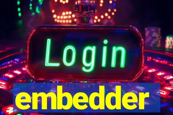 embedder