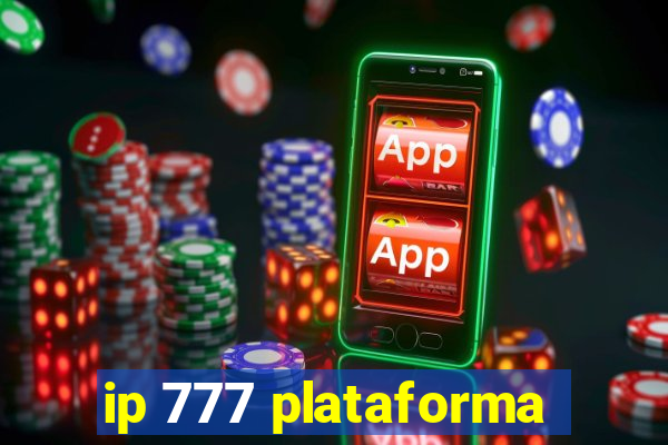 ip 777 plataforma