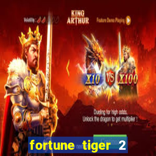fortune tiger 2 demo free