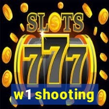 w1 shooting