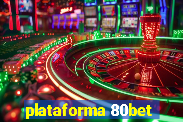 plataforma 80bet
