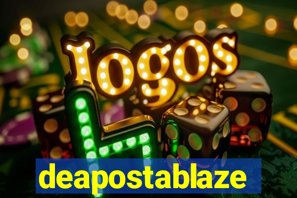 deapostablaze