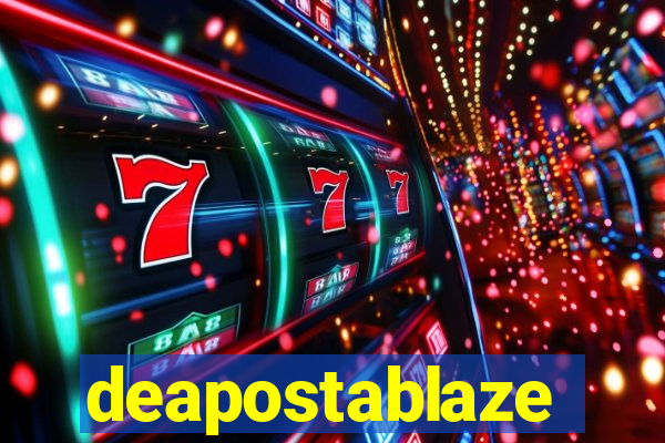 deapostablaze