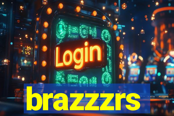 brazzzrs