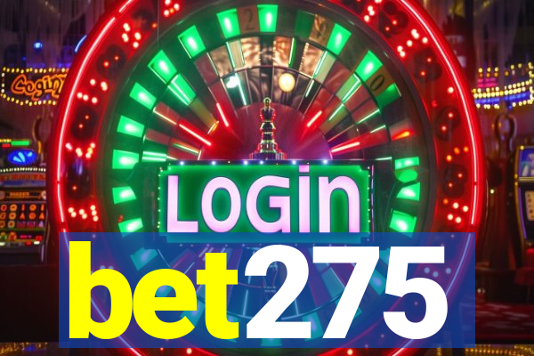 bet275