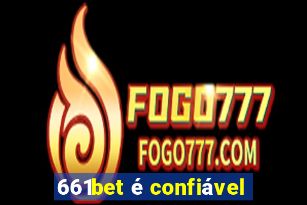 661bet é confiável