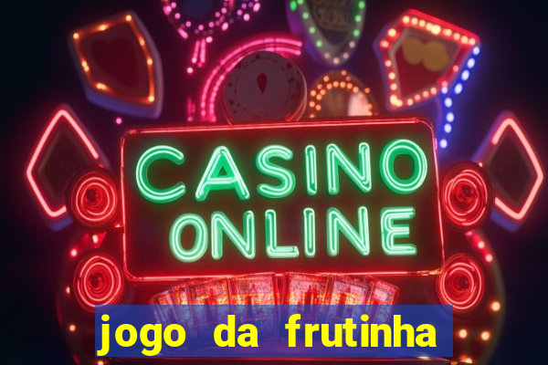 jogo da frutinha paga mesmo