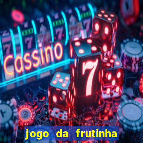 jogo da frutinha paga mesmo