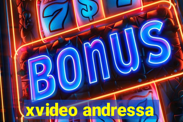 xvideo andressa