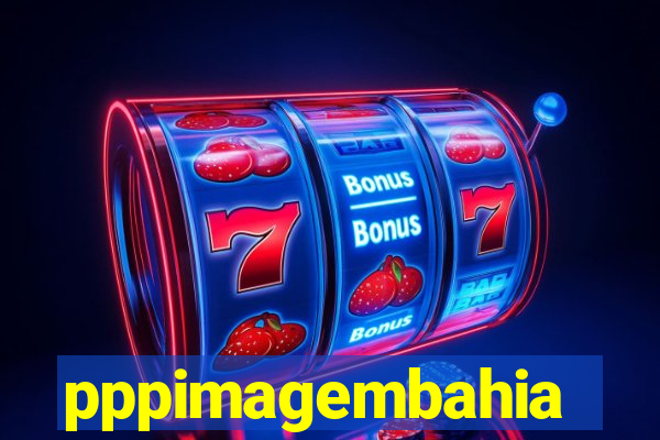 pppimagembahia