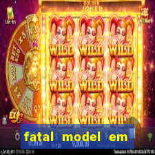 fatal model em eunapolis bahia