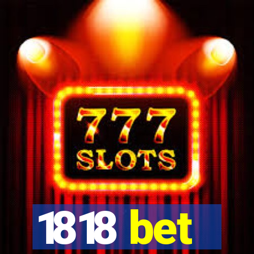 1818 bet