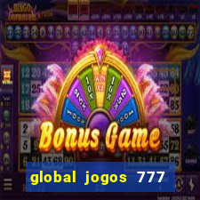 global jogos 777 paga mesmo