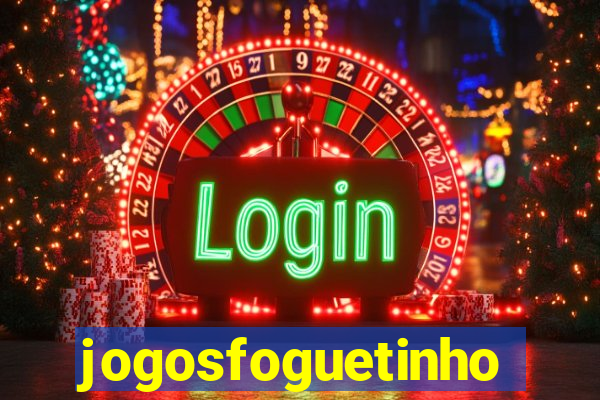 jogosfoguetinho
