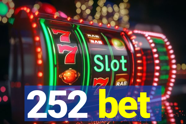 252 bet