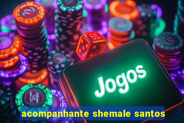 acompanhante shemale santos