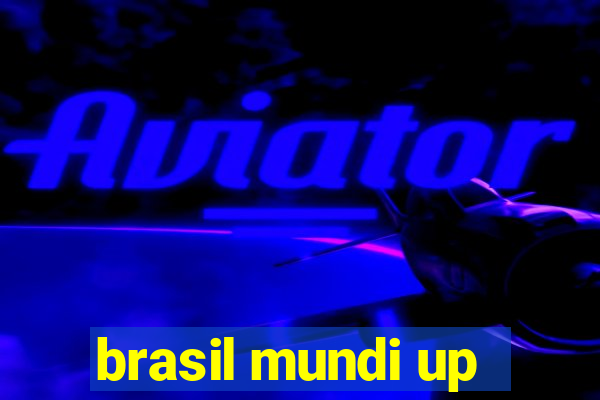 brasil mundi up