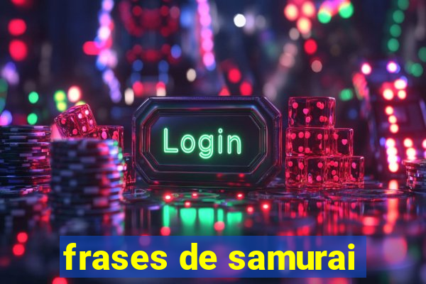 frases de samurai