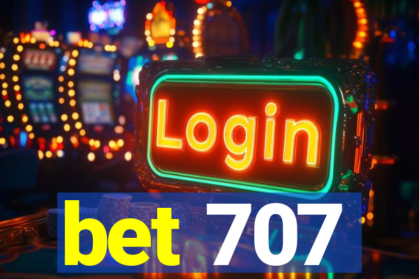bet 707