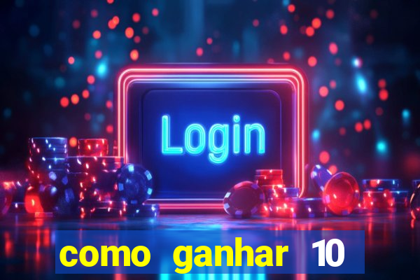 como ganhar 10 reais no pix