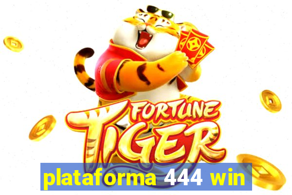 plataforma 444 win