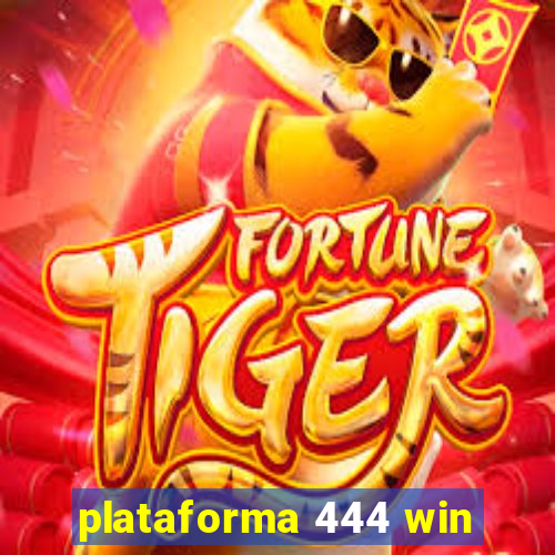 plataforma 444 win